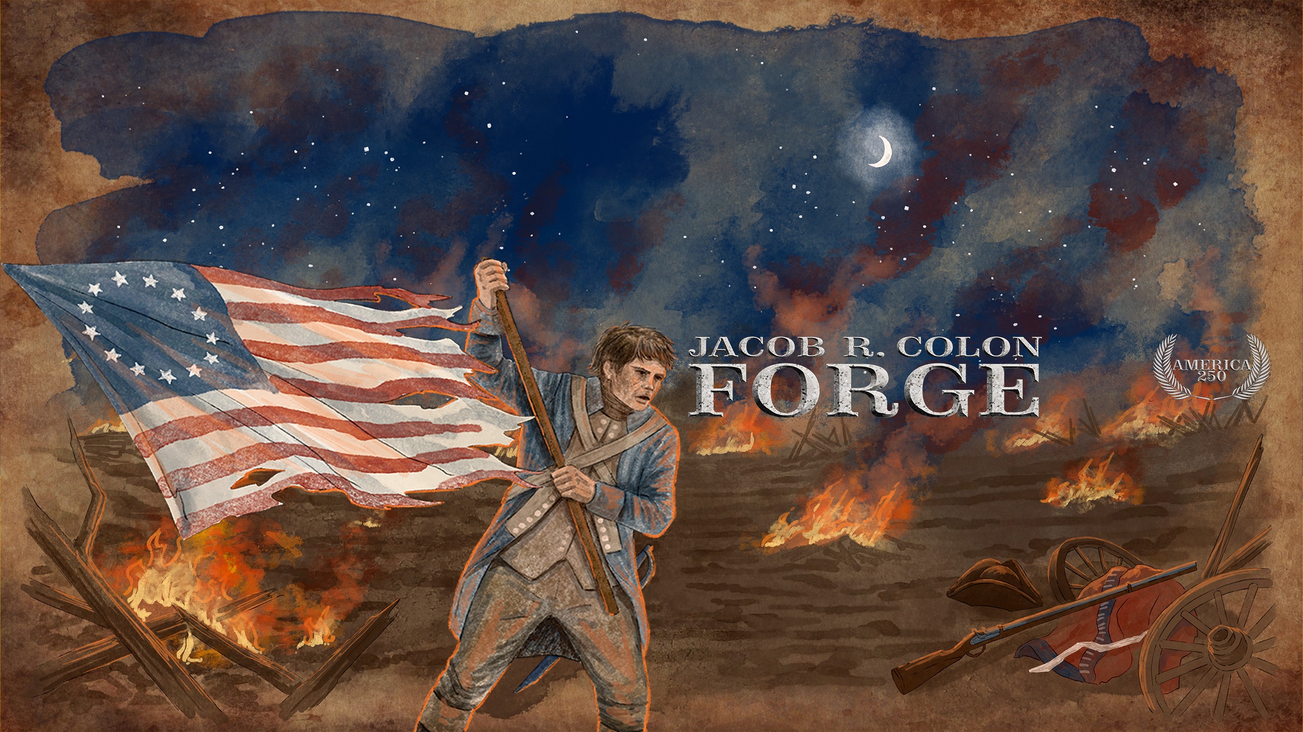 FORGE by Jacob R. Colon — American Revolution novel cover art featuring a Continental Army soldier holding the flag amid battle smoke and fire.